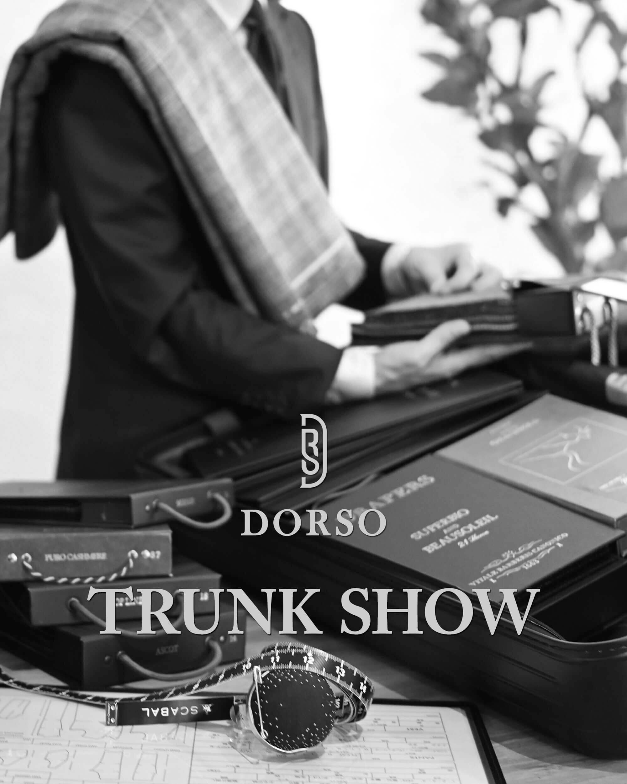 DORSO TRUNK SHOW